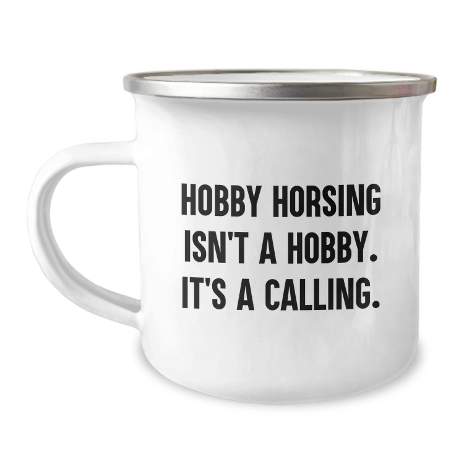 Hobby Horsing Gifts for Men, Unique Valentine's Unique Gifts from Men to Friends Who Love Camping Mug - 'Hobby Horsing Isn't A Hobby. It's A Calling.' - Image 1