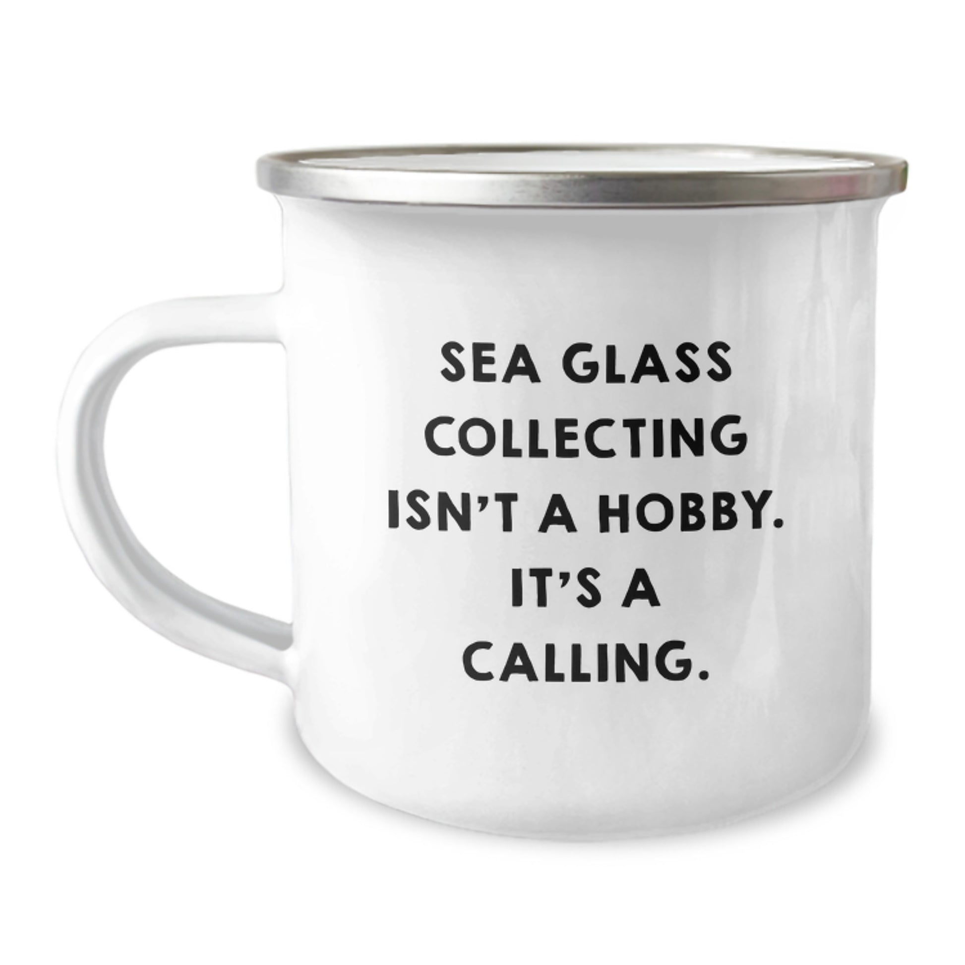 Sea Glass Collecting Gifts for Men Friends Family with Funny Camping Mug Quote - 'Sea Glass Collecting Isn't A Hobby. It's A Calling.' - Image 1