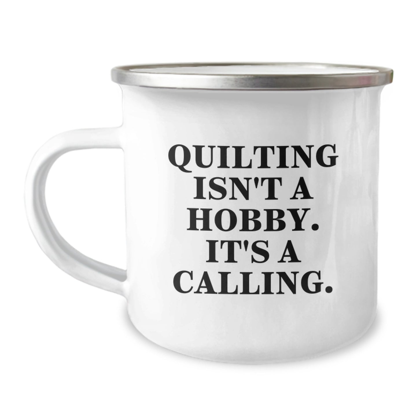Quilting Gifts for Quilting Lovers, Funny Camping Mug for Graduation Unique Gifts from Friends, Quilting Isn't A Hobby. It's A Calling. - Image 1