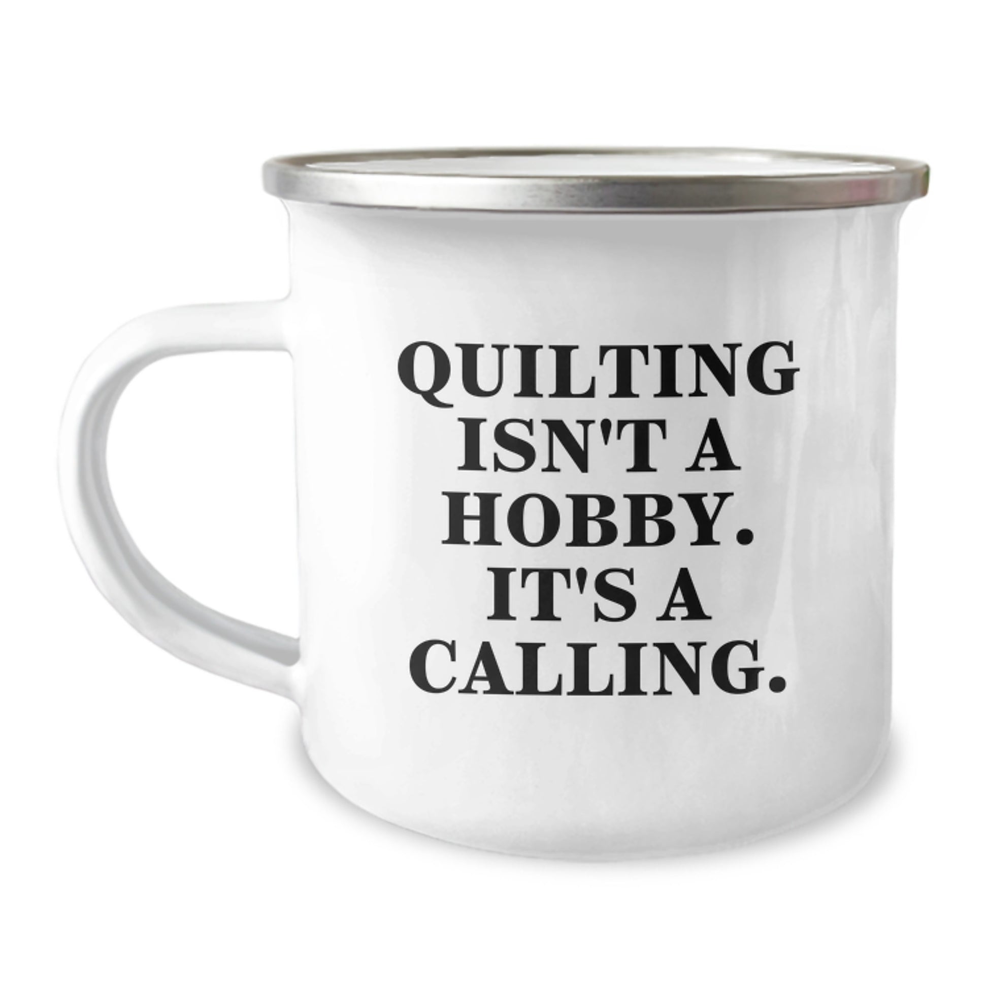 Quilting Gifts for Quilting Lovers, Funny Camping Mug for Graduation Unique Gifts from Friends, Quilting Isn't A Hobby. It's A Calling. - Image 1