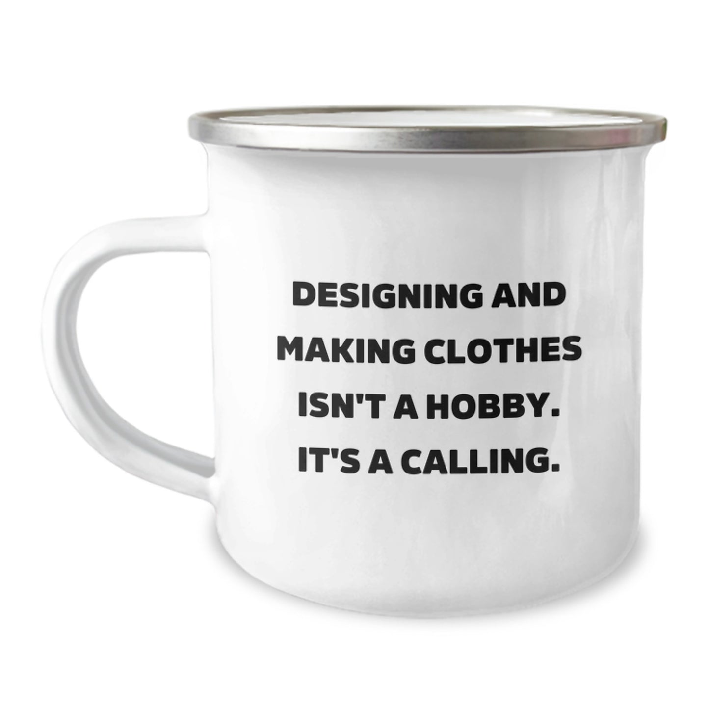 Designing and Making Clothes Enthusiasts Gifts for Men and Women Stainless Steel Camping Mugs with Funny Quote - Unique Graduation Gifts from Friends and Family - Image 1