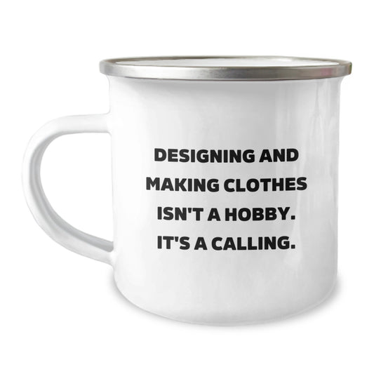 Designing and Making Clothes Enthusiasts Gifts for Men and Women Stainless Steel Camping Mugs with Funny Quote - Unique Graduation Gifts from Friends and Family - Image 1