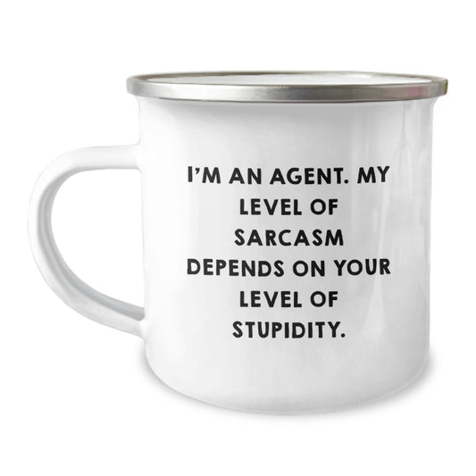 Funny Agent Gifts for Men - I'm An Agent. My Level Of Sarcasm Depends On Your Level Of Stupidity. - Camping Mug for Graduation Unique Gifts from Friends - Image 1