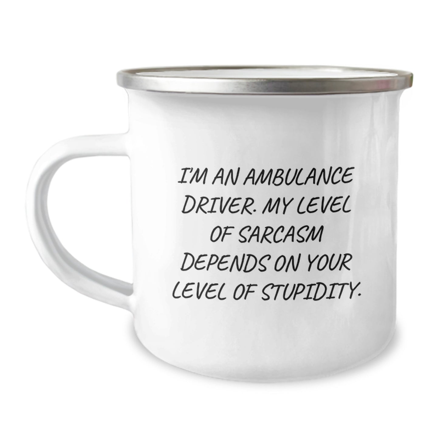 Funny Ambulance Driver Gifts for Men Graduation Unique Gifts from Family - I'm An Ambulance Driver Sarcasm Level Depends On Your Level Of Stupidity Camping Mug - Image 1