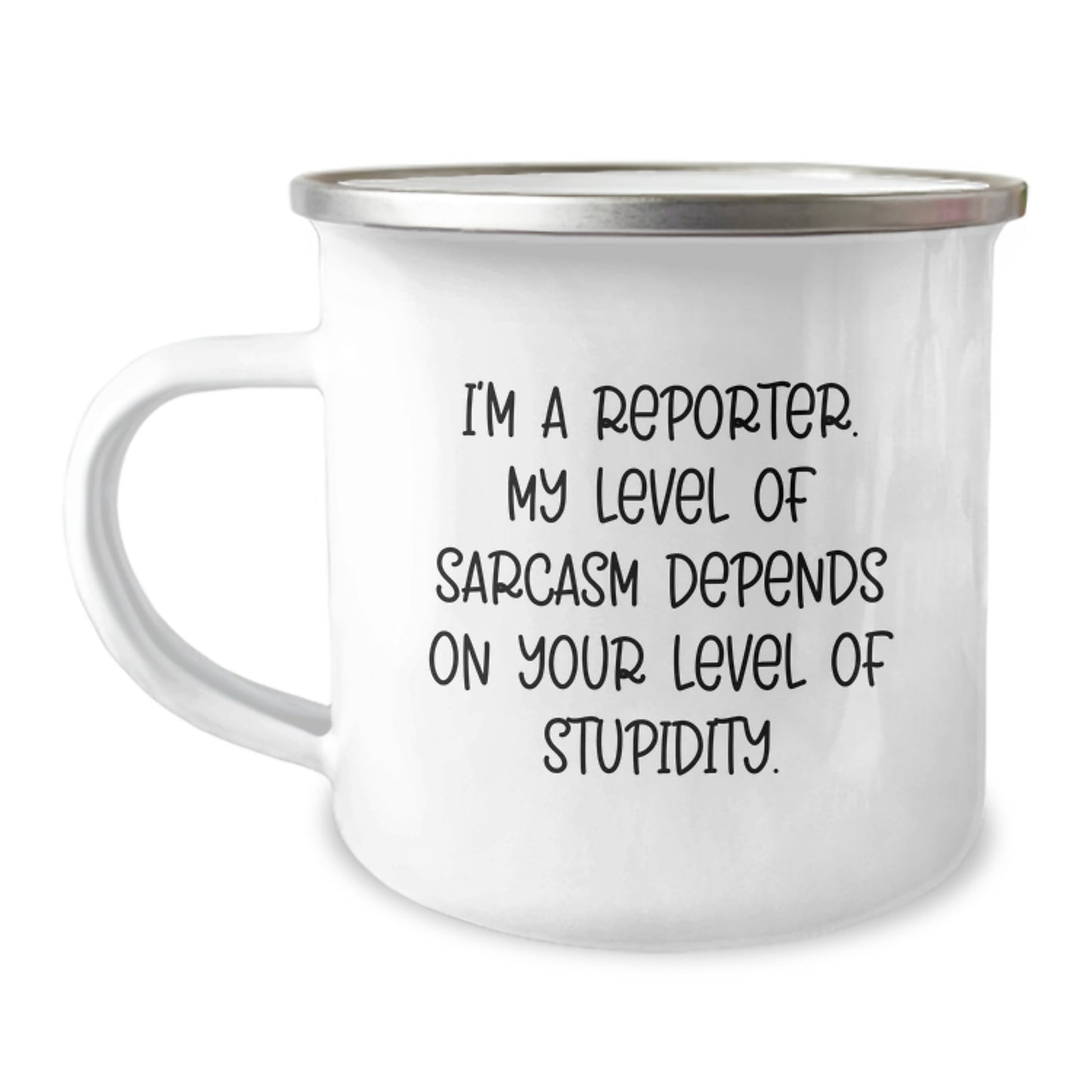 Funny Reporter Gifts for Him, Unique Camping Mug for Graduation, Sarcasm Quote from I'm A Reporter, Gifts from Men for Family - Image 1
