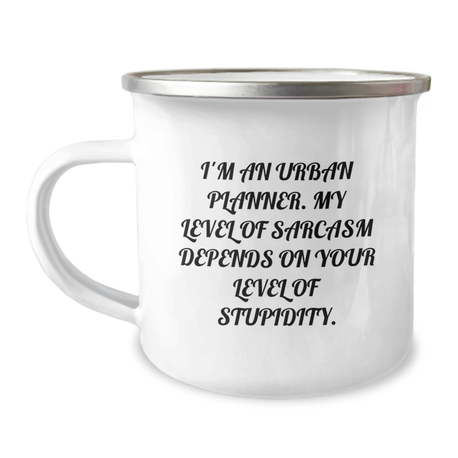 Funny Urban Planner Gifts from Friends, Unique Graduation Unique Gifts for Urban Planner, Camping Mug with Sarcasm Quote - Image 1
