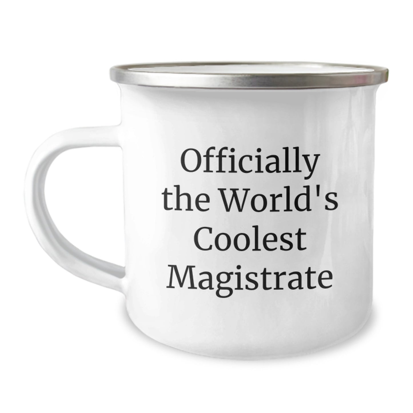 Magistrate Gifts, Funny Quote, Camping Mug, Graduation Unique Gifts from Friends for Magistrate - Image 1