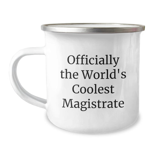 Magistrate Gifts, Funny Quote, Camping Mug, Graduation Unique Gifts from Friends for Magistrate - Image 1