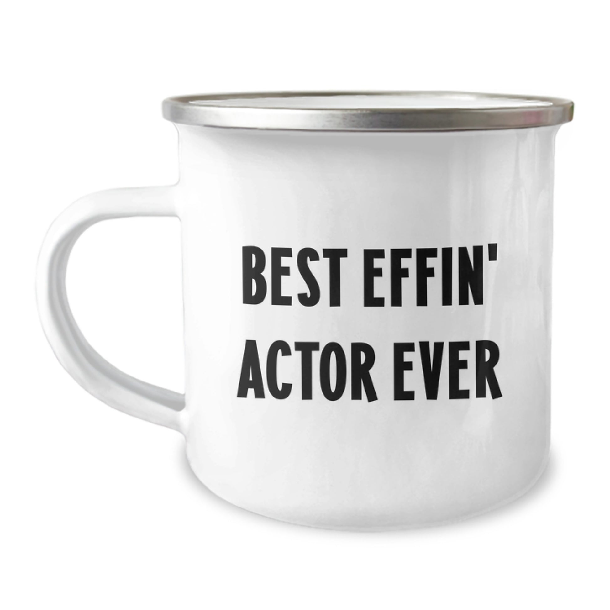 Funny Actor Gifts for Him Unique Graduation Unique Gifts from Friends Family - Best Effin' Actor Ever Camping Mug - Image 1