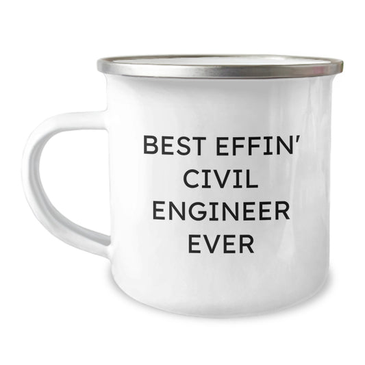 Unique Valentine's Gifts for Civil Engineers, Funny 'Best Effin' Civil Engineer Ever' Camping Mugs from Friends - Image 1