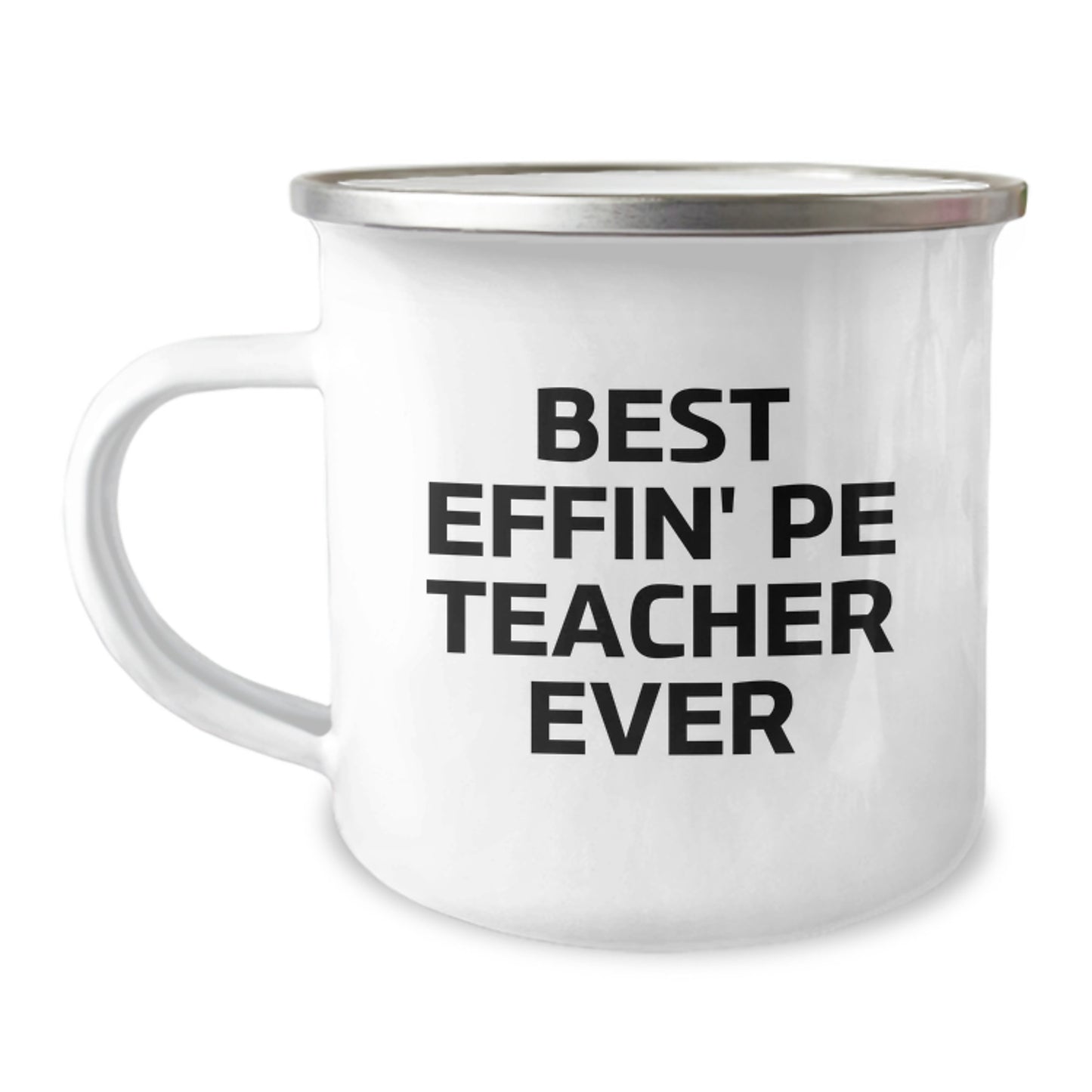 Funny PE Teacher Gifts for Men and Women, Best Effin' Pe Teacher Ever Camping Mug for Graduation Unique Gifts, Stainless Steel with Enamel Finish - Image 1