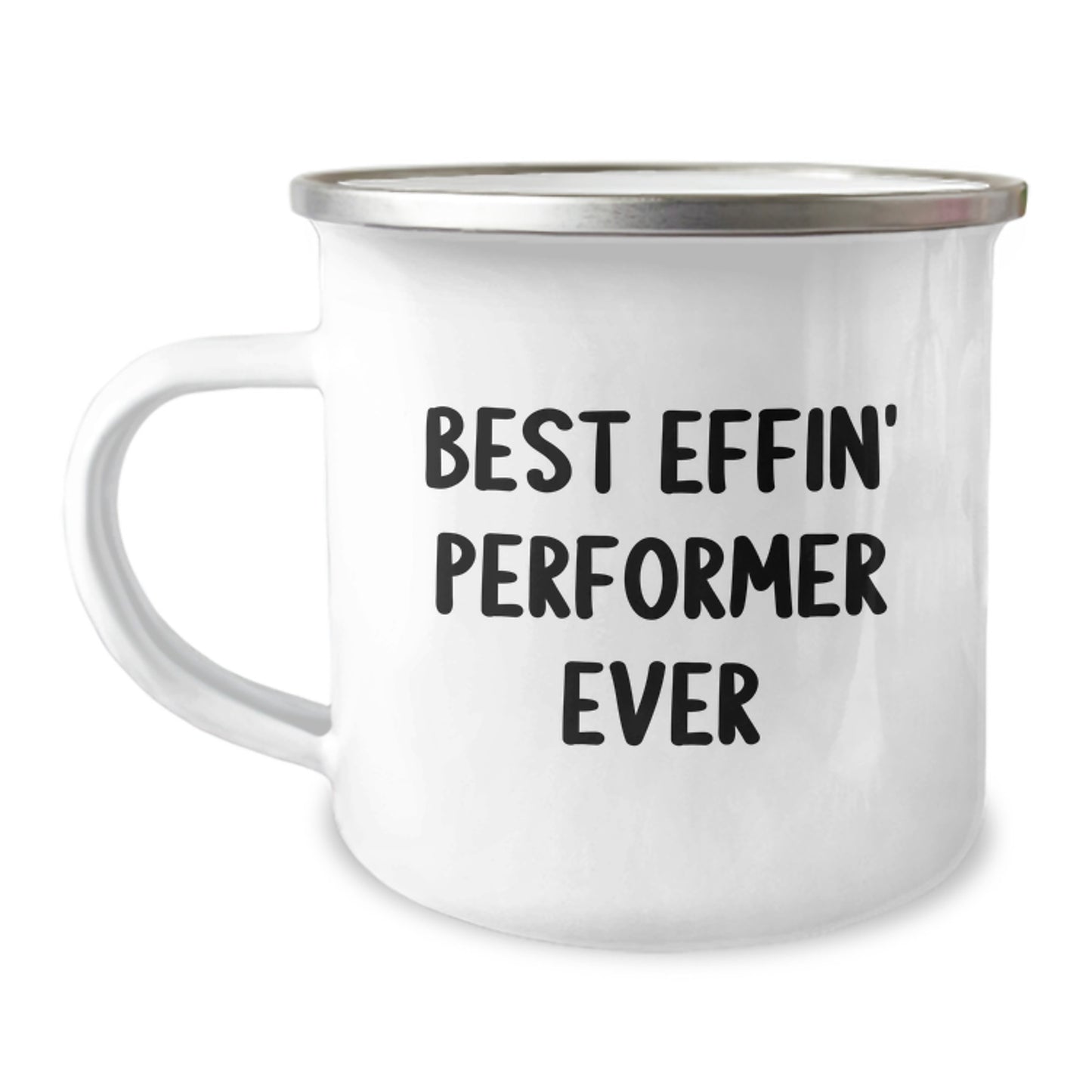 Funny Performer Gifts from Friends, Best Effin' Performer Ever Camping Mug for Men Graduation Unique Gifts, Stainless Steel with Enamel Finish - Image 1