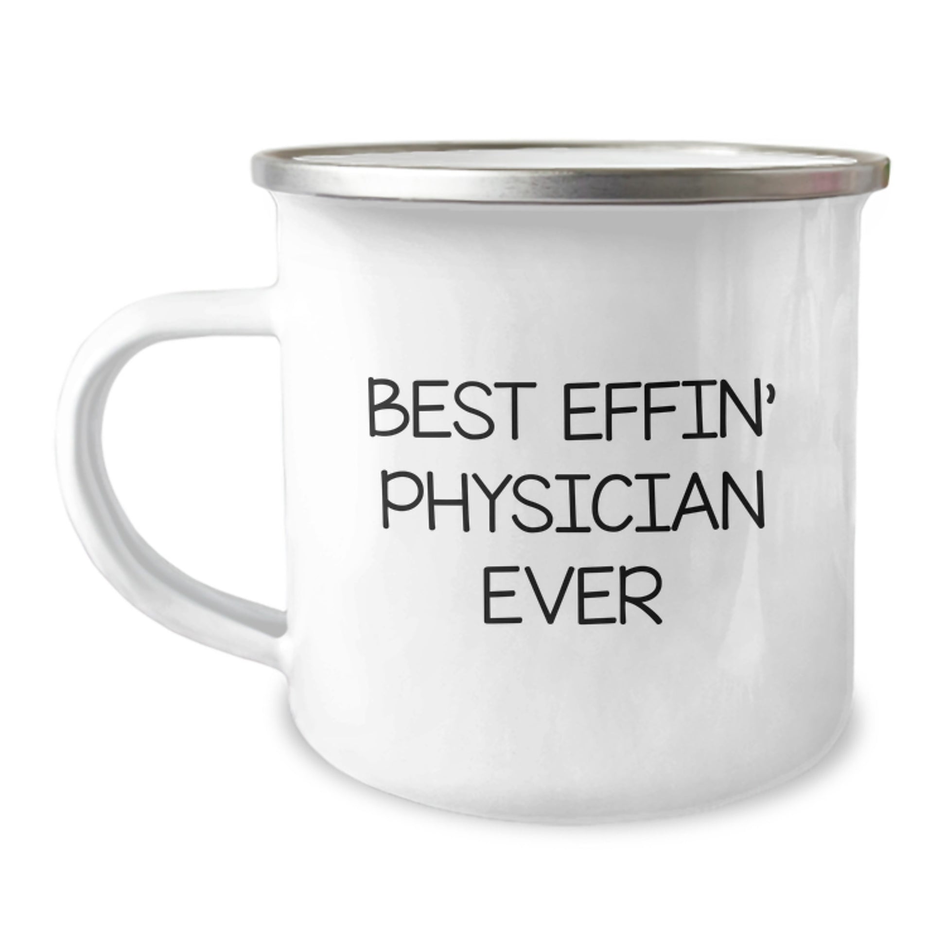 Funny Gifts from Friends for the Best Effin' Physician Ever, Unique Physician Camping Mug, Funny Graduation Unique Gifts - Image 1