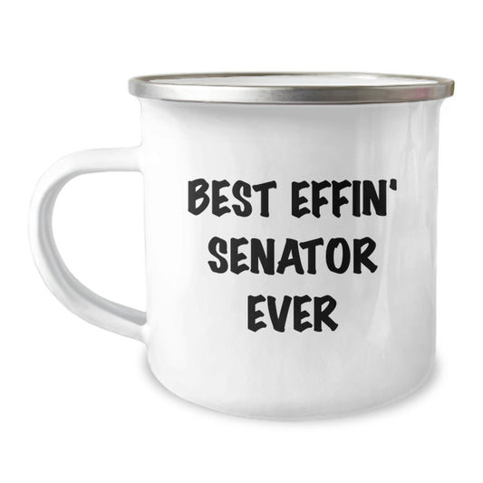 Funny Senator Gifts, Best Effin' Senator Ever Camping Mug, Unique Valentine's Unique Gifts from Friends to Senator - Image 1