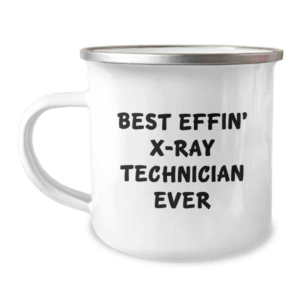 Funny X-Ray Technician Gifts from Men for Valentine's Unique Presents Best Effin' X-ray Technician Ever Camping Mug - Image 1