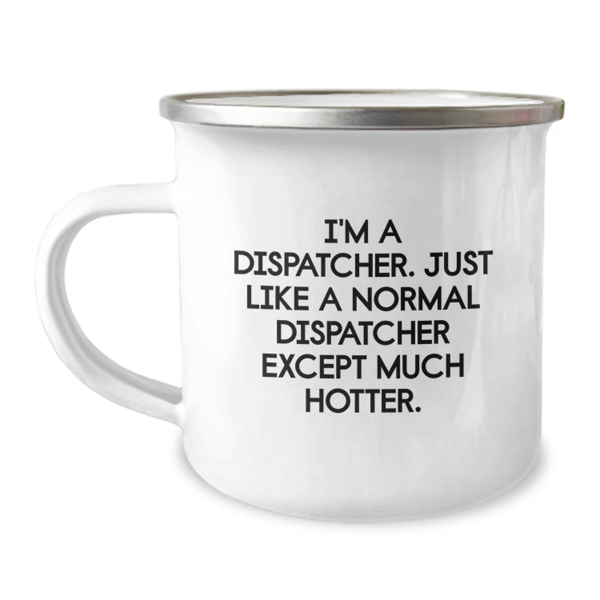 Funny Camping Mug Gifts from Men or Women, Perfect Dispatcher Gifts for Dispatcher, Mother's Day Unique Dispatcher Mug - Image 1