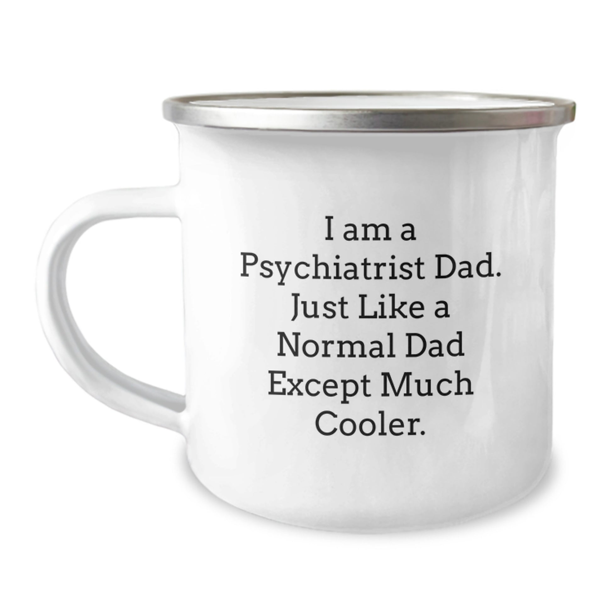 Funny Psychiatrist Dad Camping Mug Gifts for Psychiatrist Graduation Unique Ideas from Dad - Image 1