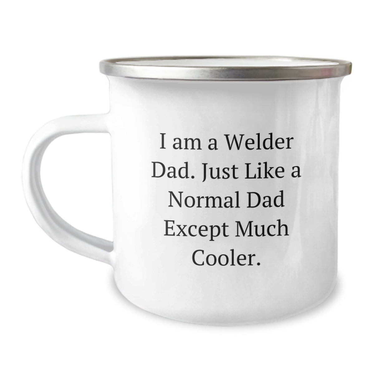 Funny Welder Gifts for Dad - Birthday Unique Gifts from Dad to Welder Men - Camping Mug with 'I Am A Welder Dad' Quote - Image 1