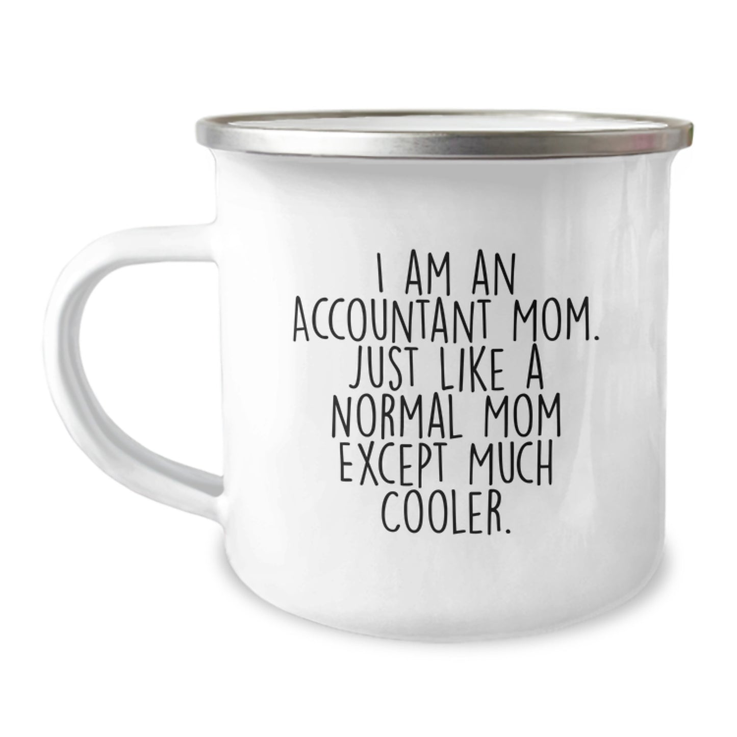 Accountant Mom Camping Mug, Funny Valentine's Gift for Accountant Coworkers, Unique Camping Mugs for Men, 12 oz Stainless Steel Enamel Finish - Image 1