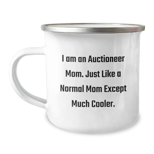 Gifts from Friends and Family for the Awesome Auctioneer Mom - I'm Like a Normal Mom Except Much Cooler, Camping Mug for Auctioneers on Valentine's - Image 1