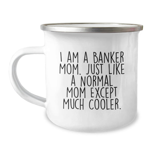 Gifts from Men for Banker Friends and Family - Banker Mom Camping Mug for Valentine's Unique Gifts - Image 1