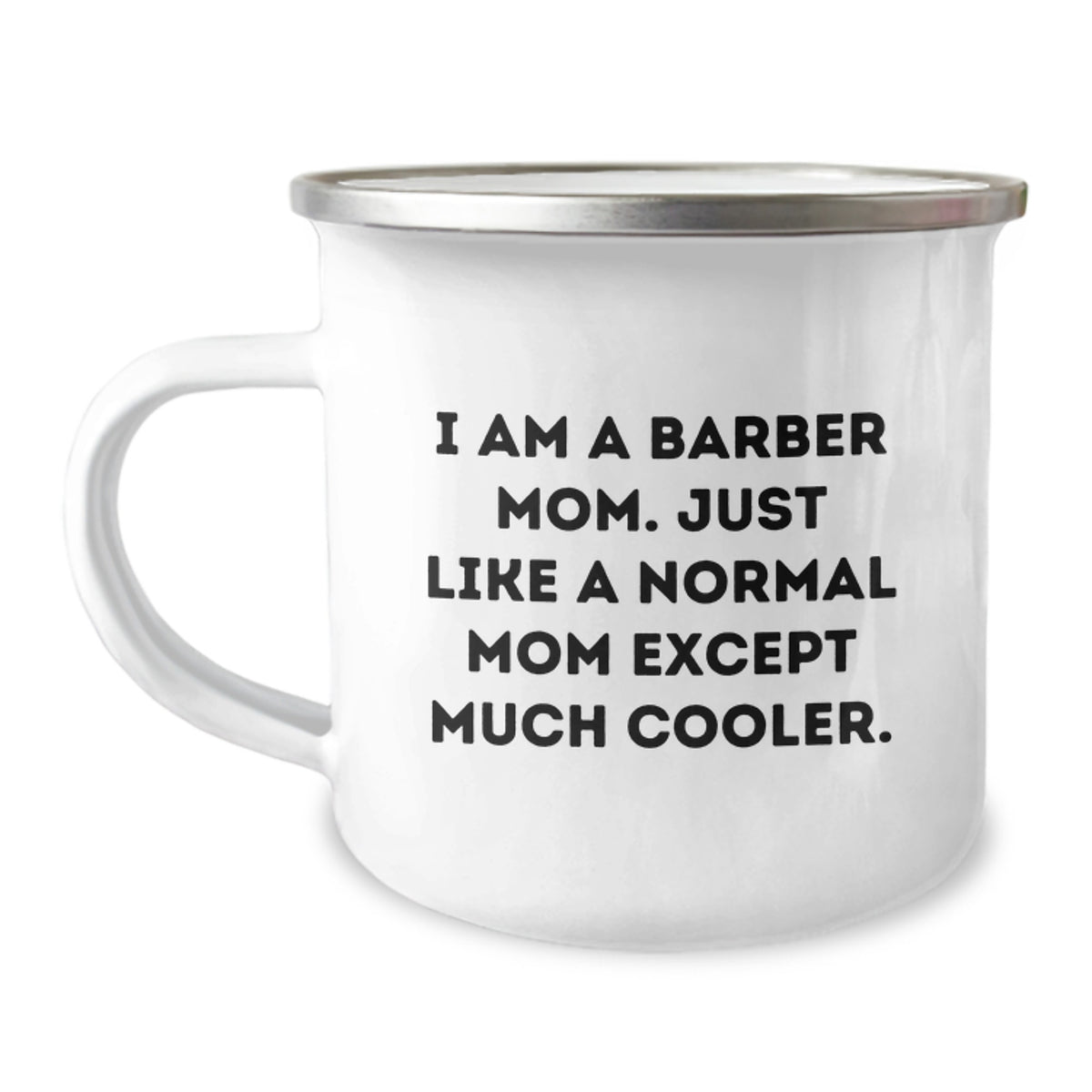 Funny Barber Gifts for Men - 'I Am A Barber Mom' Camping Mug, Perfect Valentine's Unique Gifts from Wife to Husband - Image 1