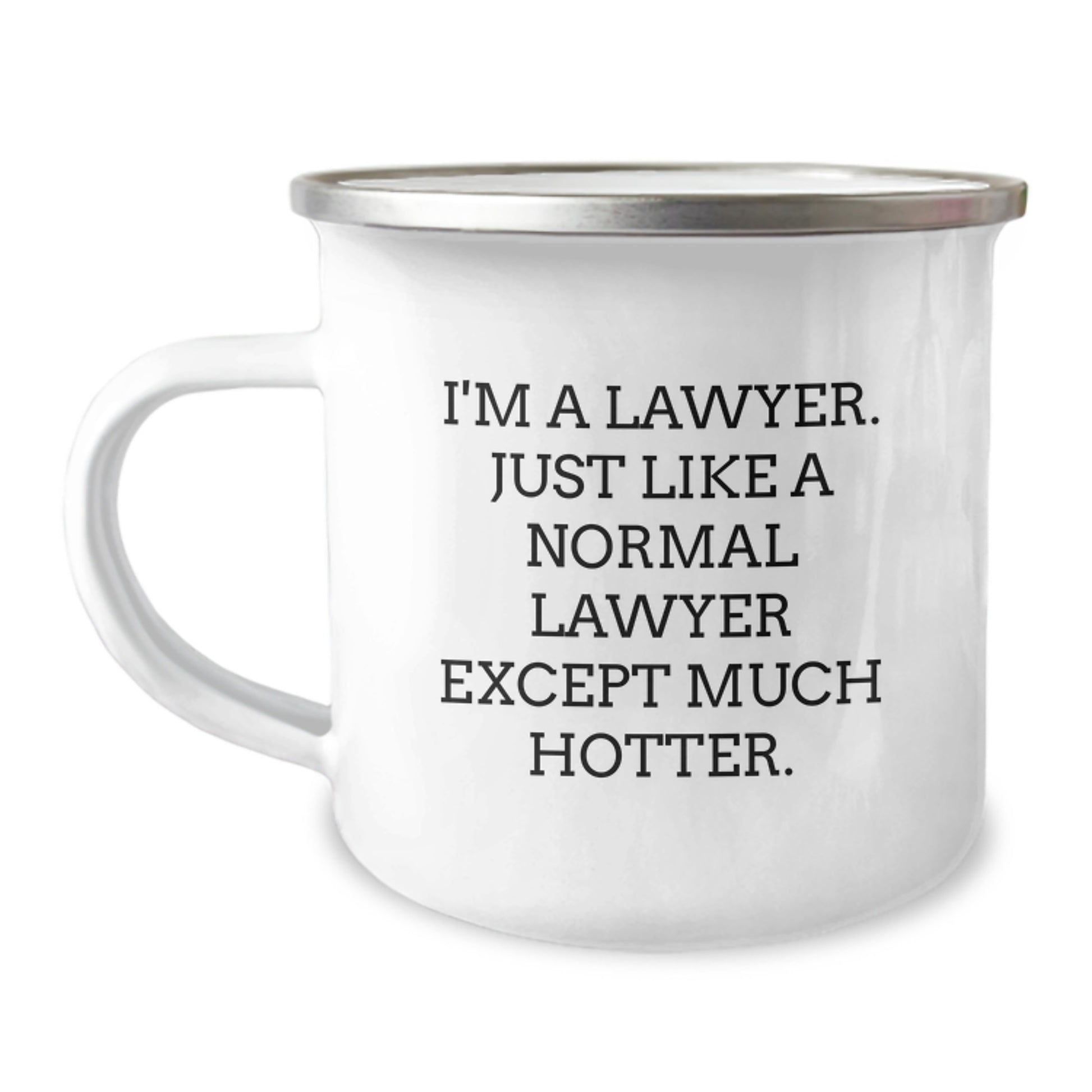 Funny Lawyer Gifts from Men to Lawyer Friends - I'm A Lawyer. Just Like A Normal Lawyer Except Much Hotter. Unique Gifts for Lawyer Dad on Father's Day - Image 1