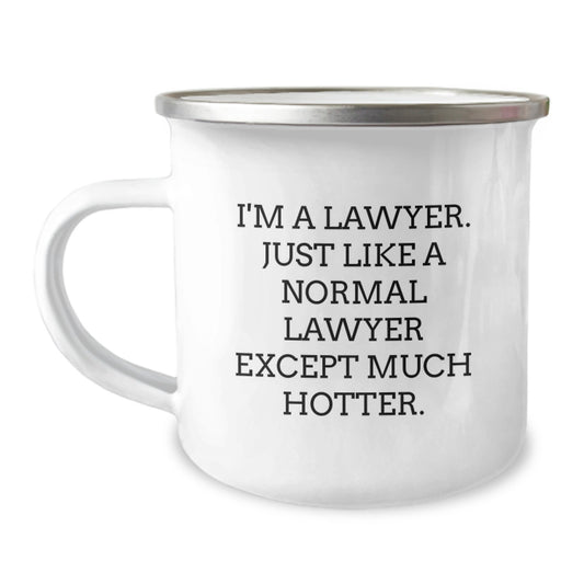Funny Lawyer Gifts from Men to Lawyer Friends - I'm A Lawyer. Just Like A Normal Lawyer Except Much Hotter. Unique Gifts for Lawyer Dad on Father's Day - Image 1