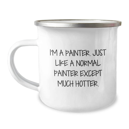 Bold Painter Novelty Camping Mug Birthday Gift for Friends Hotter - Image 1