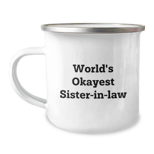 Funny Sister-in-law Gifts from Men, Women, or Friends for World's Okayest Sister-in-law Birthday Unique Gifts Camping Mug - Image 1
