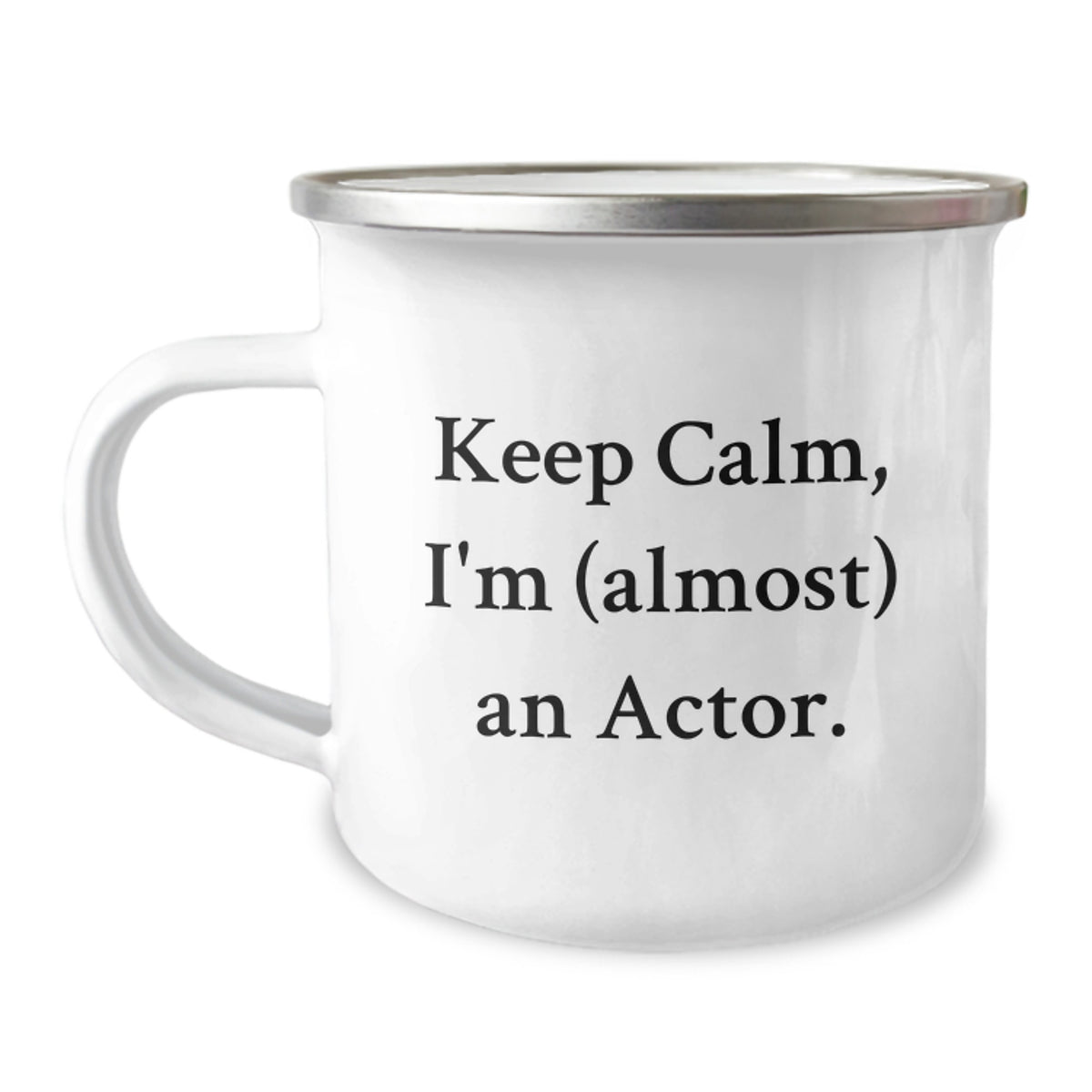 Funny Actor Birthday Unique Gifts from Friends - Keep Calm, I'm (almost) An Actor. Camping Mug for Actor, Actor Men, Actor Friends, Actor Birthday Unique Gifts - Image 1