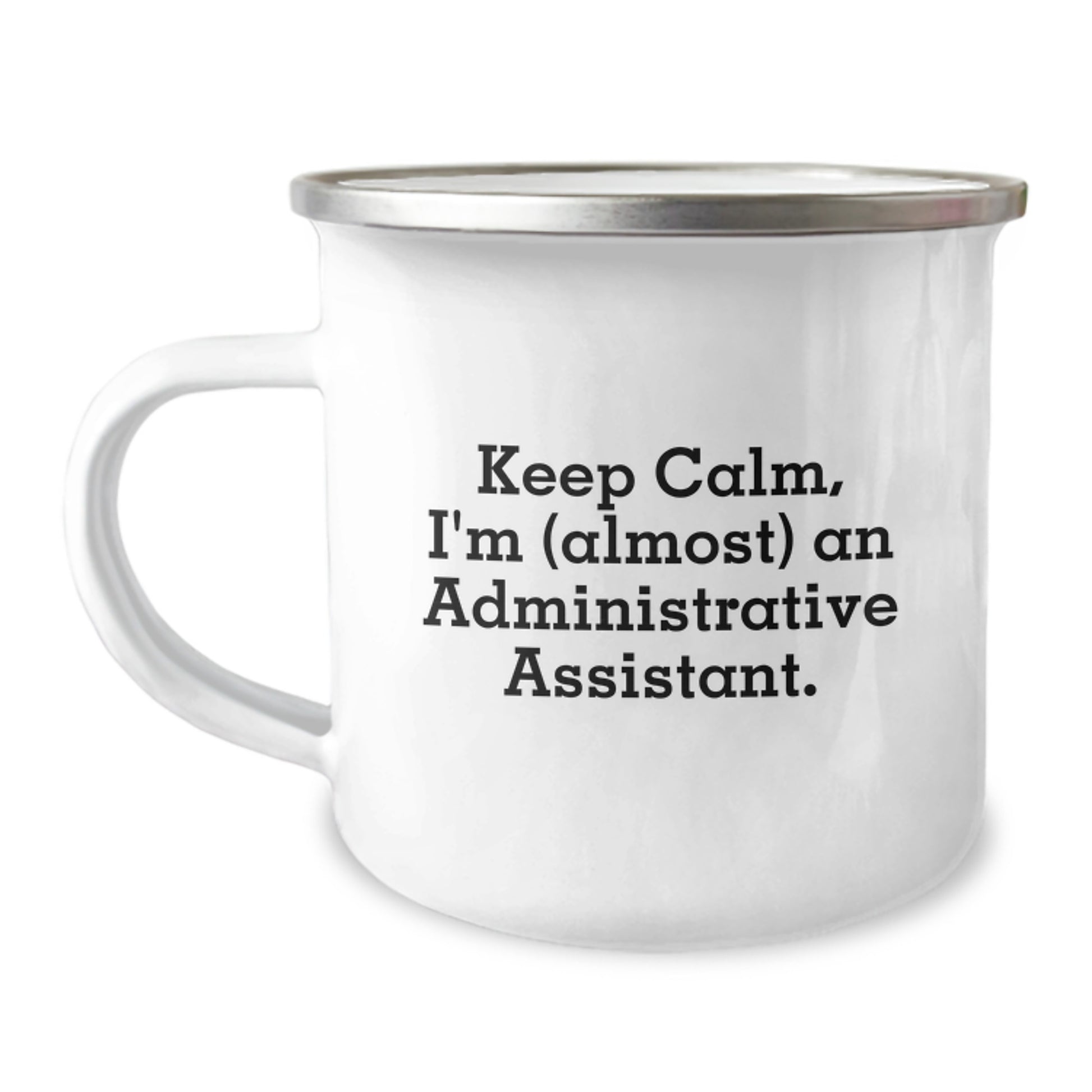 Funny Inspirational Administrative Assistant Gifts from Family, Unique Camping Mug for Administrative Assistant Graduation, Keep Calm I'm (almost) An Administrative Assistant. - Image 1