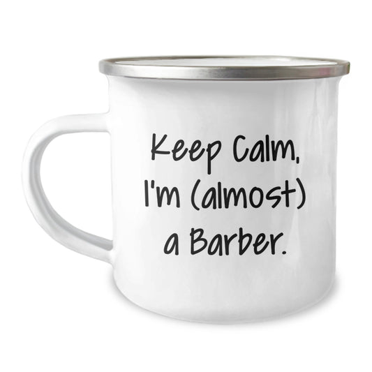 Funny Barber Gifts from Friends, Unique Birthday Unique Gifts for Men, Keep Calm I'm (almost) A Barber Camping Mug - Image 1