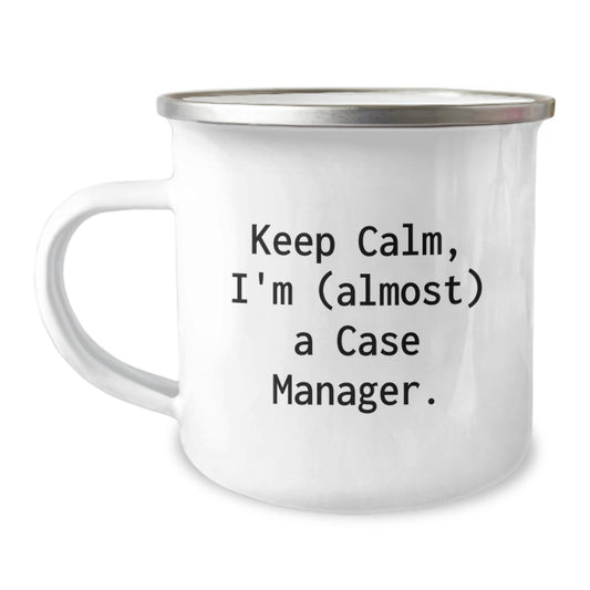 Funny Case Manager Birthday Unique Gifts from Friends and Family - Keep Calm I'm (almost) A Case Manager Camping Mug for Case Manager - Image 1