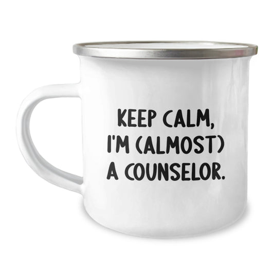 Funny Counselor Gifts from Friends for Birthday Unique Mugs - Keep Calm I'm almost a Counselor, Stainless Steel Camping Mug, 12 oz Capacity - Image 1