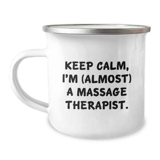 Funny Massage Therapist Gifts for Men, Women, Friends, Coworkers - Keep Calm, I'm (almost) A Massage Therapist. Camping Mug for Graduation Unique Gifts - Image 1