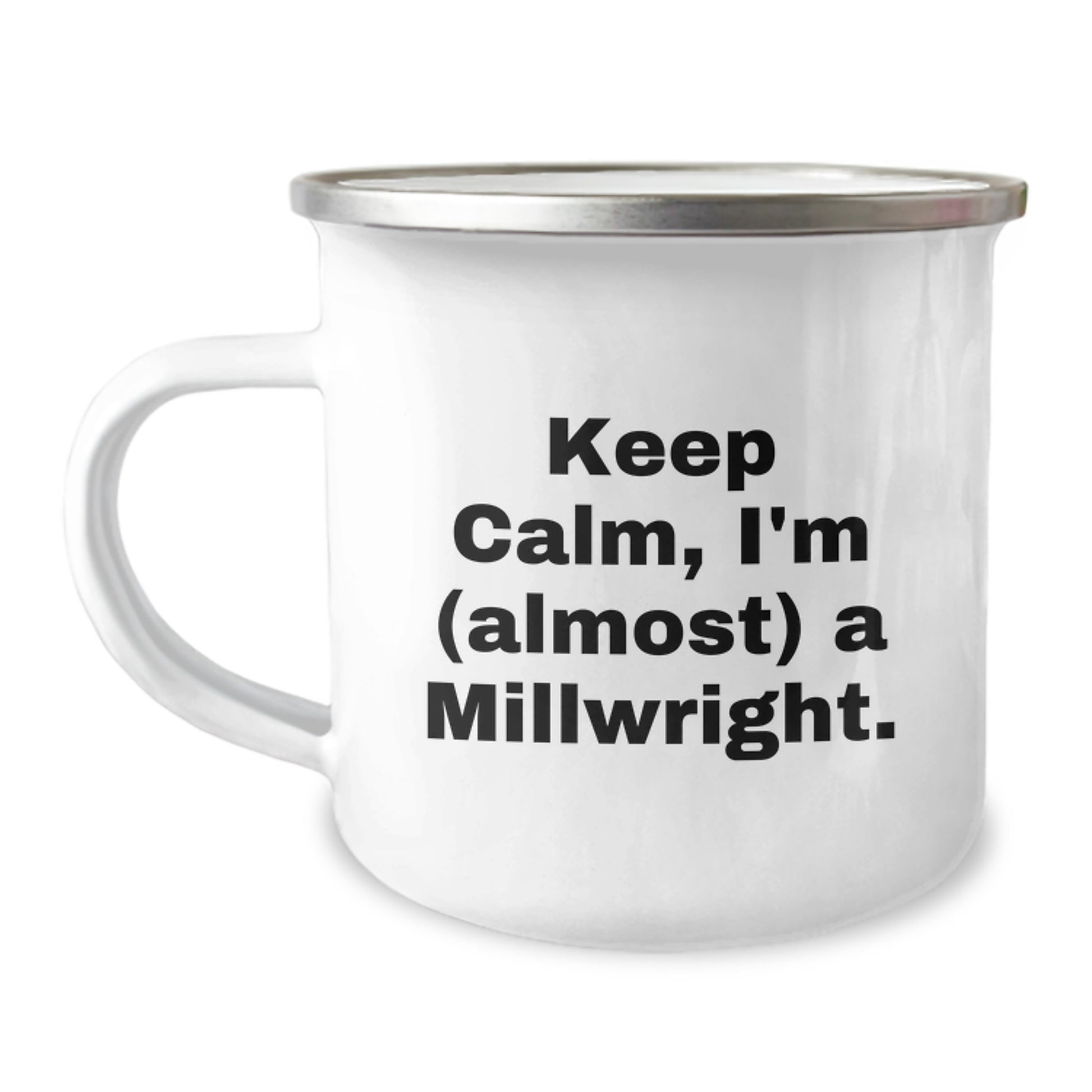 Funny Millwright Gifts, Millwright Graduation Unique Mugs for Men, Keep Calm I'm (almost) A Millwright Camping Mug - Image 1