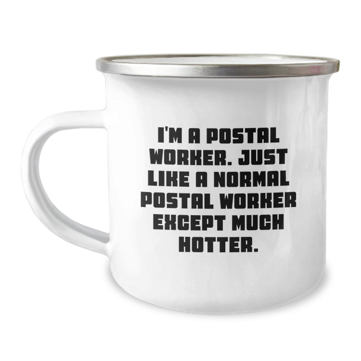 Funny Postal Worker Gifts for Men - Camping Mug, Unique Mother's Day Unique Gifts from Men to Family, Friends, Coworkers - Postal Worker Camping Mug Quote - Image 1