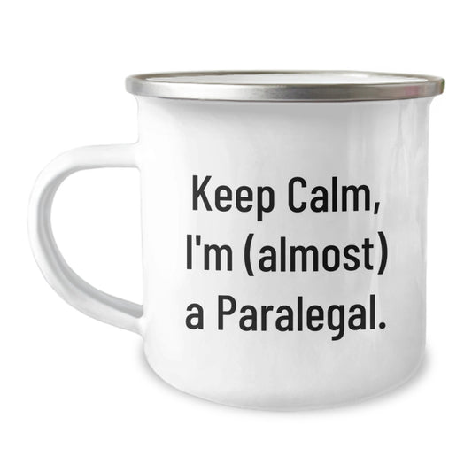 Funny Paralegal Gifts for Men, Women, or Friends at Graduation - 'Keep Calm, I'm (almost) A Paralegal' Camping Mug, 12 oz Stainless Steel - Image 1