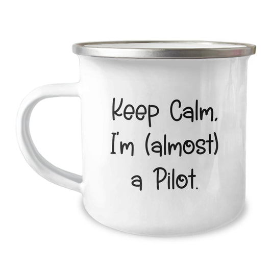 Funny Pilot Gifts from Family - Keep Calm, I'm (almost) A Pilot. Camping Mug for Pilot Friends, Men, or Women Graduation Unique Gifts - Image 1