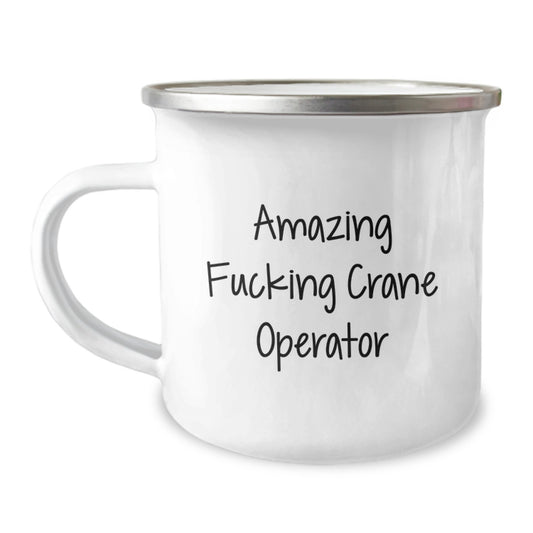 Funny Crane Operator Gifts for Birthday Unique Presents from Men to Family Members - Amazing F--king Crane Operator Camping Mug - Image 1