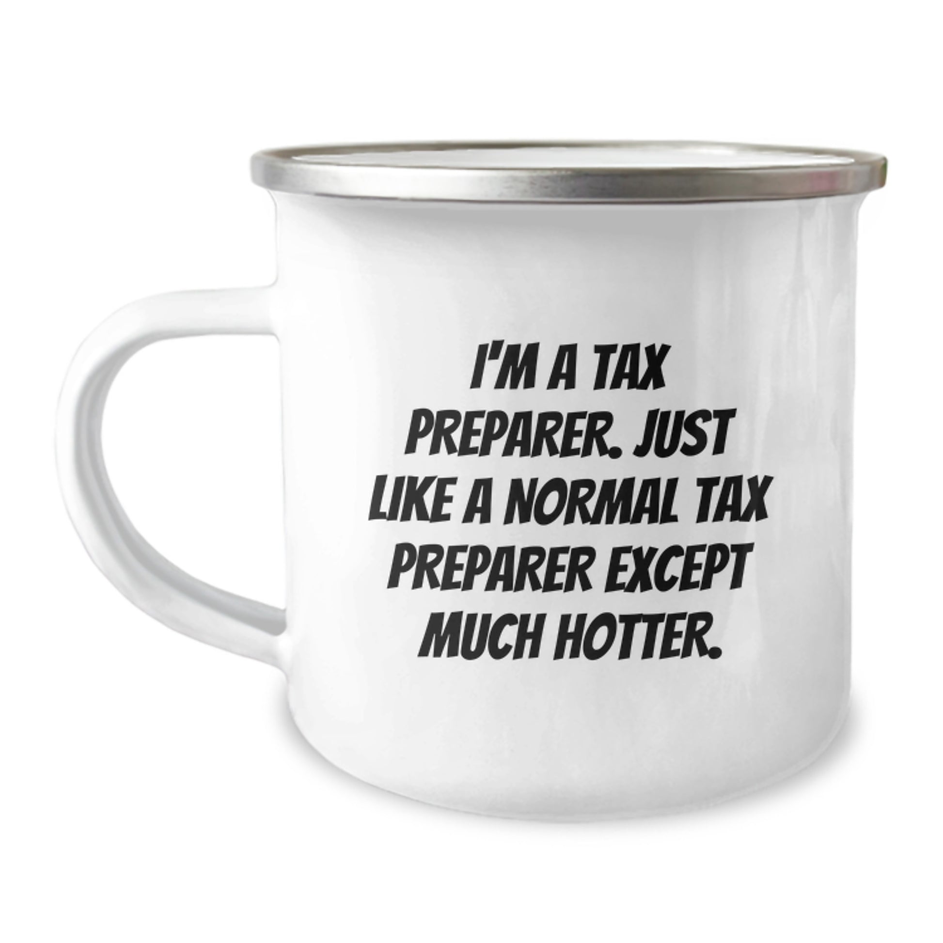 Funny Tax Preparer Gifts from Friends, Unique Graduation Mugs for Men Tax Preparer, I'm A Tax Preparer Except Much Hotter! - Image 1