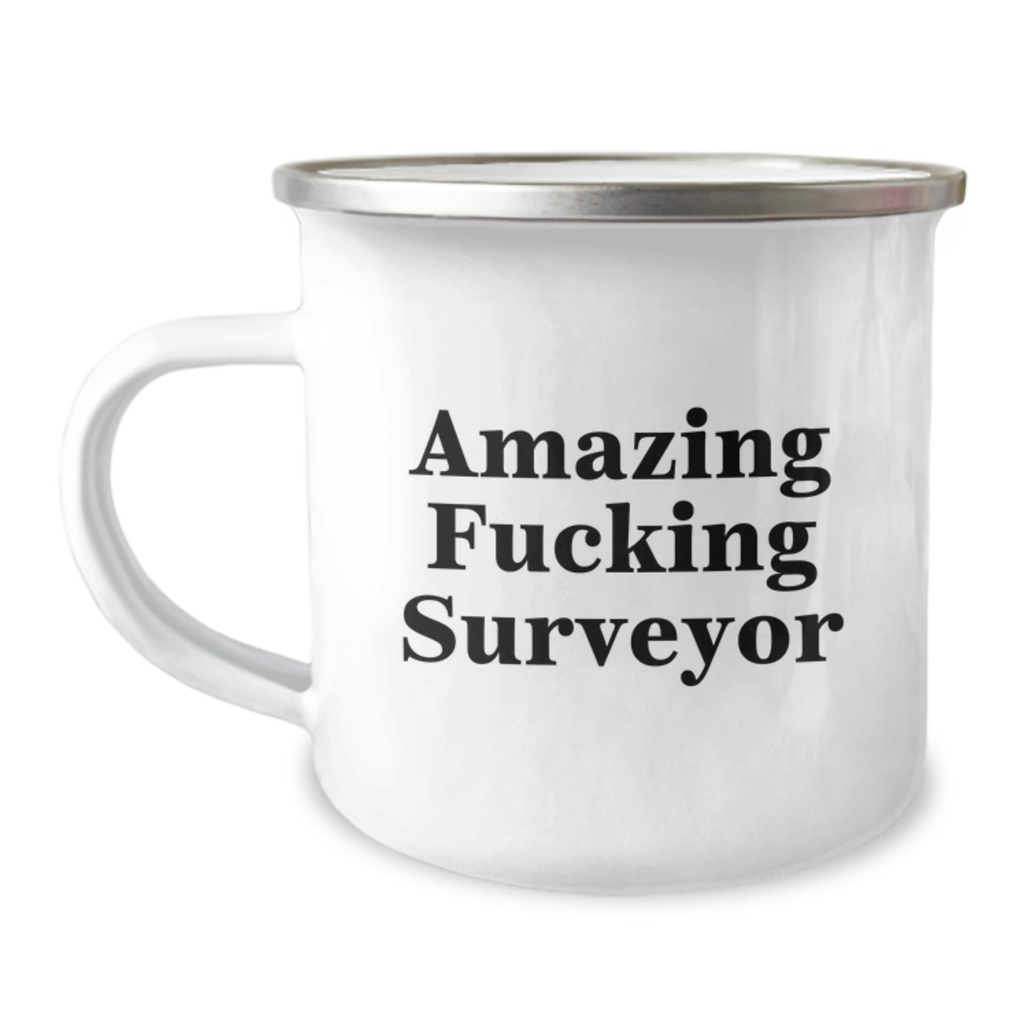 Funny Surveyor Birthday Unique Gifts from Friends, Unique Camping Mug for Surveyor Enthusiasts, Amazing F--king Surveyor Quote on 12 oz Stainless Steel with Enamel Finish - Image 1