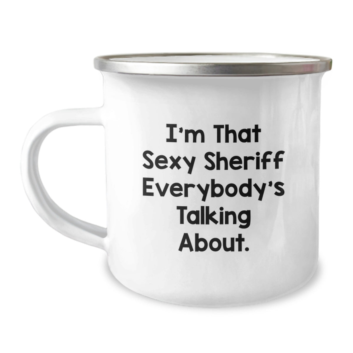Sexy Sheriff Gifts for Men, Funny 'I'm That Sexy Sheriff Everybody's Talking About.' Camping Mug for Valentine's Unique Gifts from Friends to Husband - Image 1