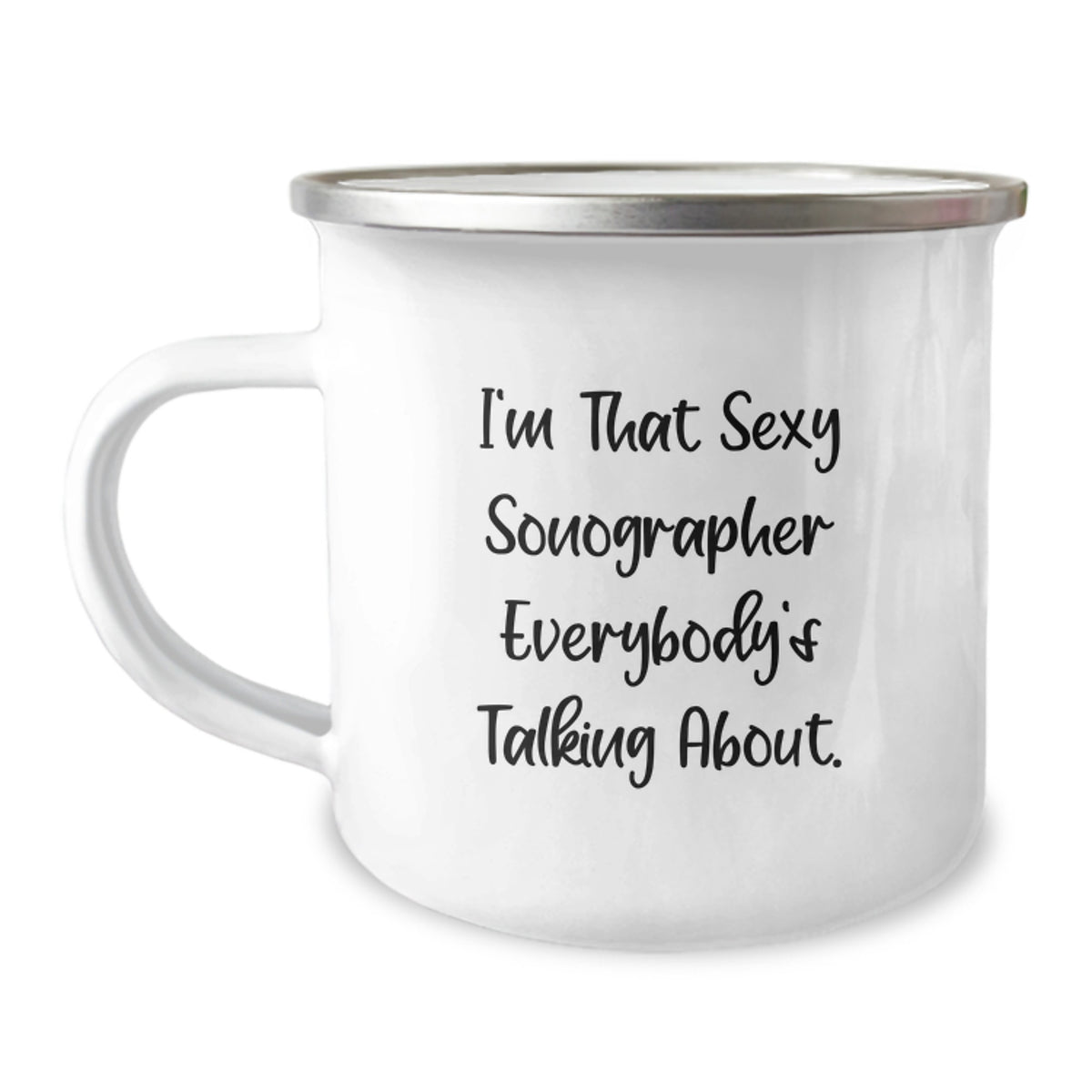 Funny Sonographer Gifts for Him from Friends - I'm That Sexy Sonographer Everybody's Talking About. Valentine's Unique Camping Mug - Image 1