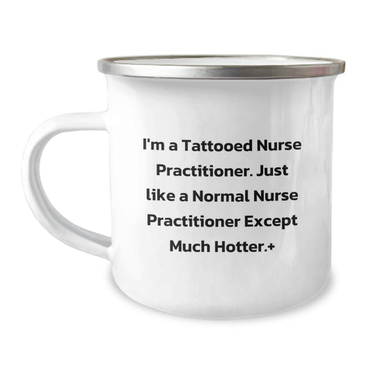 Unique Gifts for Nurse Practitioner Friends and Family - Funny Camping Mug for Nurse Practitioner Lovers - Valentine's Unique Gifts from Men to Women - Nurse Practitioner Gifts for Valentine's - Image 1