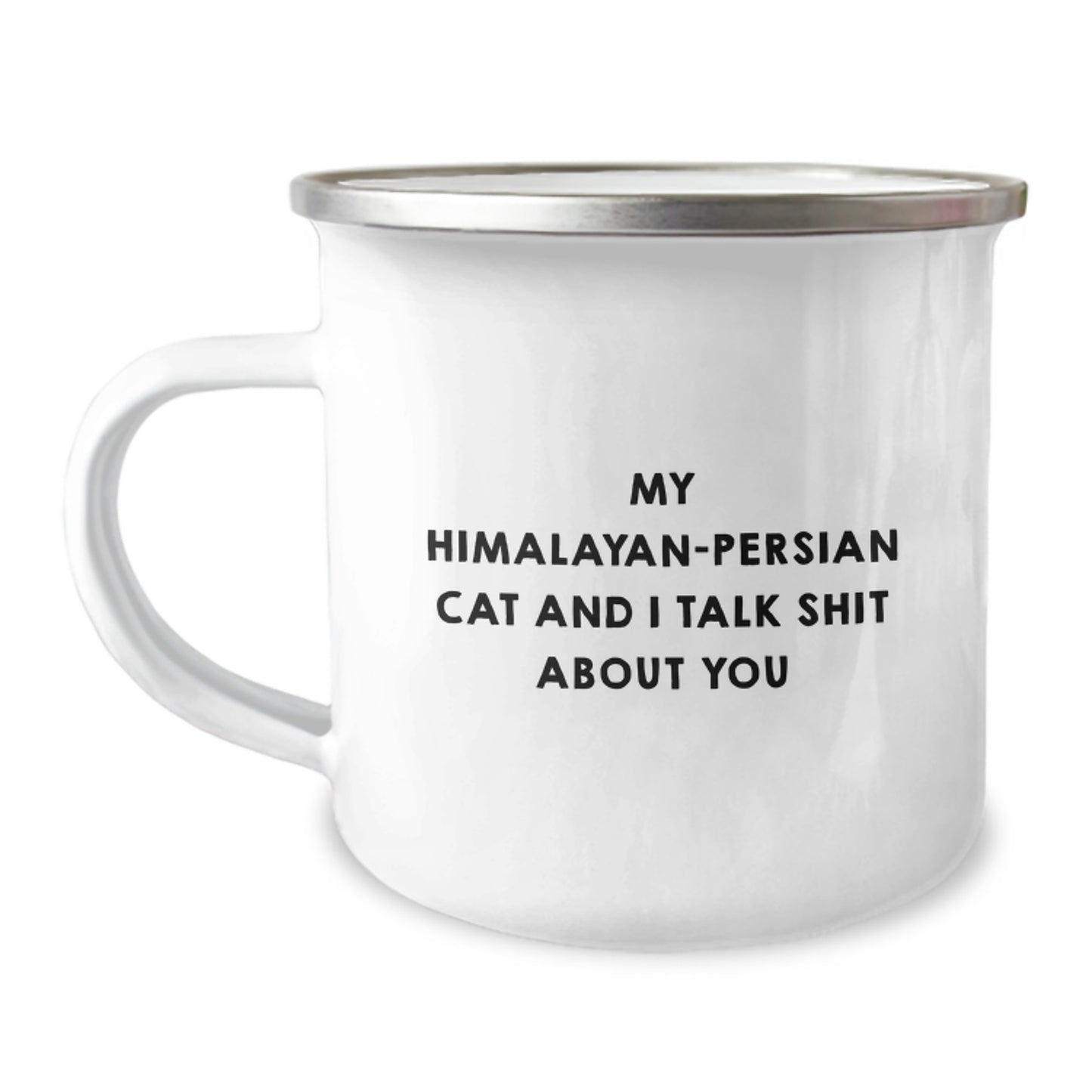Funny Gifts for Himalayan-Persian Cat Lovers - My Cat Talks Shit About You, Camping Mug for Mom, Dad, or Friend on Mother's Day - Image 1