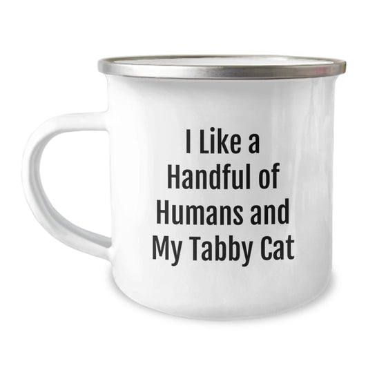 Tabby Cat Enthusiasts Funny Camping Mug Gifts for Tabby Cat Lovers from Friends - I Like A Handful Of Humans And My Tabby Cat - Birthday Unique Gifts - Image 1