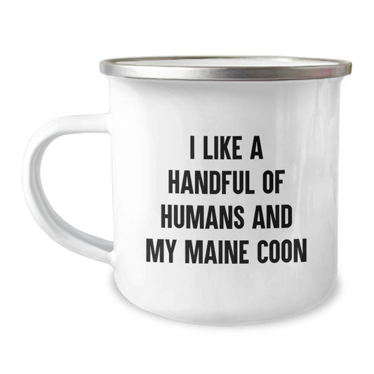 Funny Maine Coon Cat Camping Mug Gifts for Maine Coon Cat Lovers - I Like A Handful Of Humans And My Maine Coon Birthday Unique Gifts from Friends - Image 1