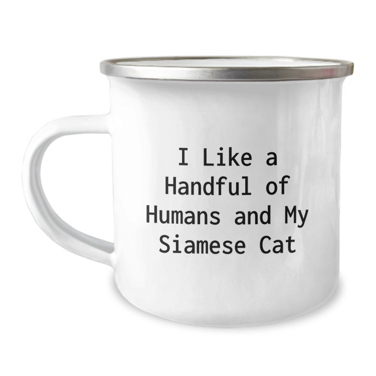 Funny Siamese Cat Lover's Camping Mug Gifts for Birthday, I Like A Handful Of Humans And My Siamese Cat - Cute Siamese Cat Gifts for Men Women Friends Family - Image 1